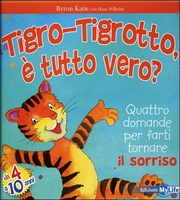 Tigro-Tigrotto è Tutto Vero?