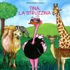 Tina,  la Struzzina