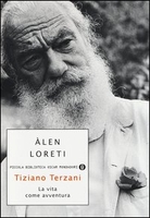 Tiziano Terzani: La Vita Come Avventura