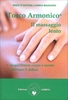 Tocco Armonico: il Massaggio Lento
