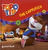 Topo Tip - Che Capricci!