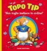 Topo Tip - Non Voglio Mettere in Ordine!