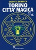 Torino Città Magica - 1° volume