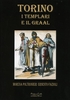 Torino i Templari e il Graal