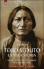Toro Seduto - La Vera Storia