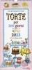 Torte per 365 Giorni - Calendario 2023 Grande (20x43 cm)