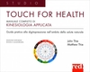 Touch for Health - Manuale Completo di Kinesiologia Applicata
