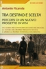 Tra Destino e Scelta
