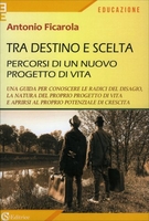 Tra Destino e Scelta