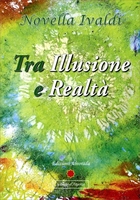 Tra Illusione e Realtà
