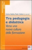 Tra Pedagogia e Didattica