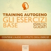 Training Autogeno - Gli Esercizi Base (Audiolibro Mp3)