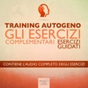 Training Autogeno: Gli Esercizi Complementari (Audiolibro Mp3)