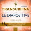 Transurfing - Le diapositive (AudioLibro Mp3)