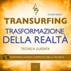 Transurfing - Trasformazione della Realtà (AudioLibro Mp3)