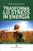 Trasforma lo Stress in Energia