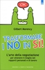 Trasformare i No in Sì