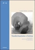 Trasformazione e Forma