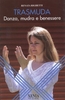 Trasmuda. Danza,  mudra e benessere