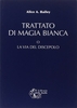 Trattato di Magia Bianca