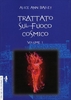 Trattato sul Fuoco Cosmico - Volume 1