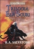 Trilogia degli Elfi Oscuri - Trilogia Completa