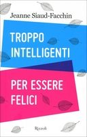 Troppo Intelligenti per Essere Felici