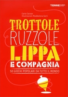 Trottole,  Ruzzole,  Lippa e Compagnia