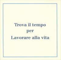 Trova il Tempo per Lavorare alla Vita
