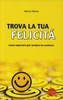 Trova la Tua Felicità