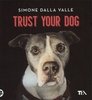 Trust Your Dog