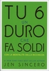 Tu 6 un Duro che Fa Soldi