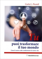 Tu Puoi Trasformare il Tuo Mondo