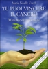 Tu Puoi Vincere il Cancro