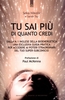 Tu Sai Più di Quanto Credi