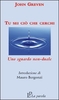 Tu sei ciò che cerchi - Uno Sguardo Non-duale