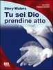 Tu Sei Dio. Prendine Atto!