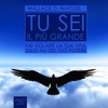 Tu Sei il Più Grande (AudioLibro Mp3)