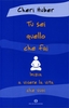 Tu Sei Quello che Fai