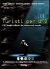 Turisti per Ufo