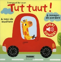 Tut Tuut! I Miei Piccoli Libri Sonori