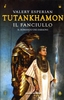 Tutankhamon - Il Fanciullo