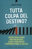 Tutta Colpa del Destino?
