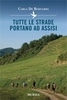 Tutte le Strade Portano ad Assisi