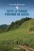 Tutte le Strade Portano ad Assisi