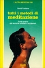 Tutti i Metodi di Meditazione