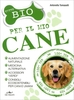 Tutto Bio per il Mio Cane