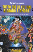 Tutto ciò di cui Hai Bisogno è Amore