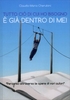 Tutto ciò di cui Ho Bisogno è già Dentro di Me!