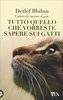 Tutto Quello che Vorreste Sapere sui Gatti